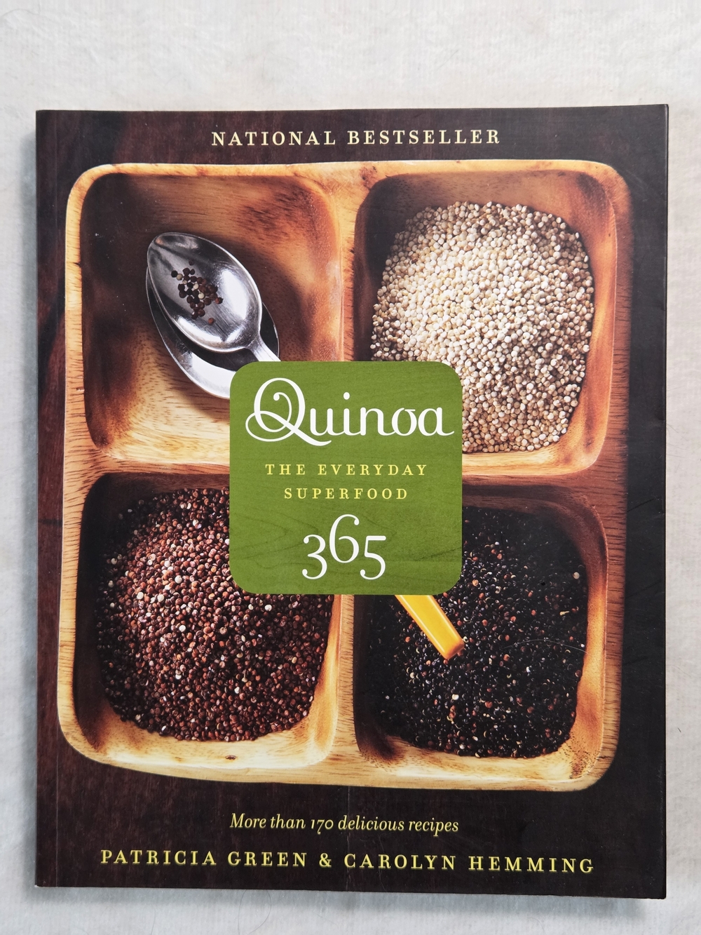 Quinoa 365: The Everyday Superfood by Patricia Green more than 170 recipes